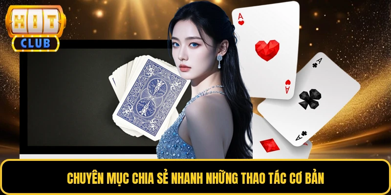 Chuyên mục chia sẻ nhanh những thao tác cơ bản