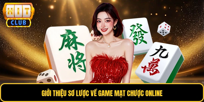 Giới thiệu sơ lược về game mạt chược online