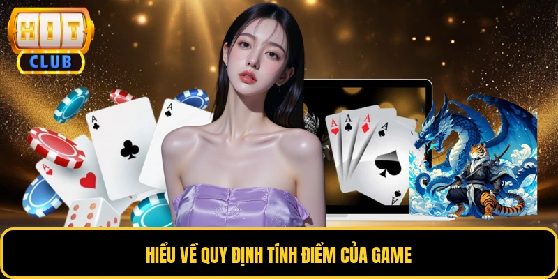 Hiểu về quy định tính điểm của game