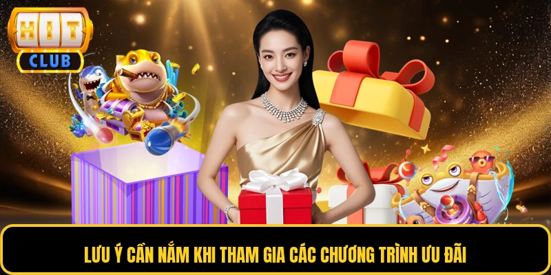 Lưu ý cần nắm khi tham gia các chương trình ưu đãi