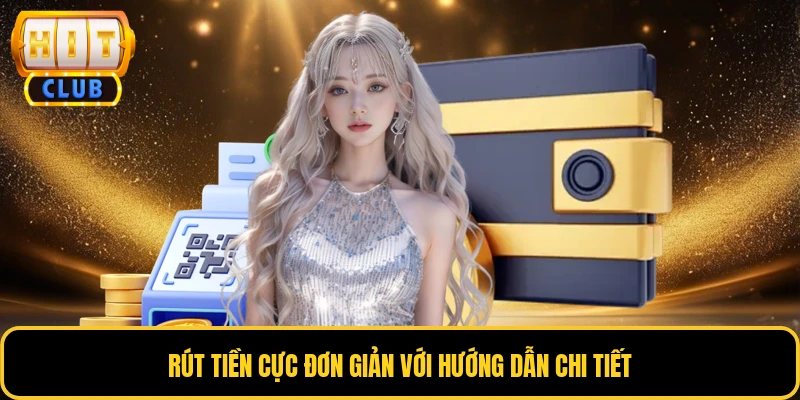 Rút tiền cực đơn giản với hướng dẫn chi tiết