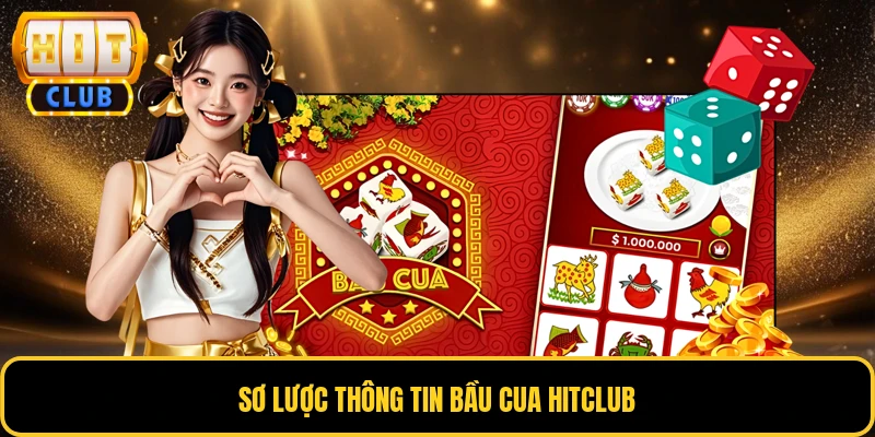 Sơ lược thông tin bầu cua HITCLUB